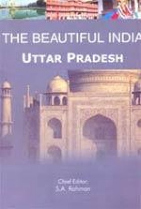 The Beautiful India: Uttar Pradesh
