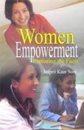 Women Empowerment: Exploring the Facts