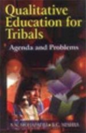 Qualitative Education for Tribals: Agenda and Problems