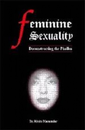 Feminine Sexuality: Deconstructing Phallocentric Sexuality (Part 2)