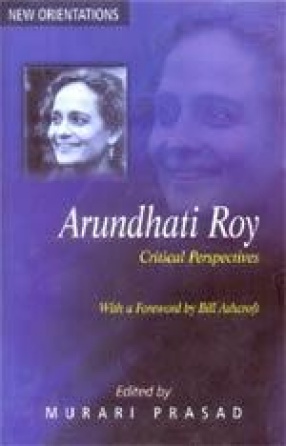 Arundhati Roy: Critical Perspectives