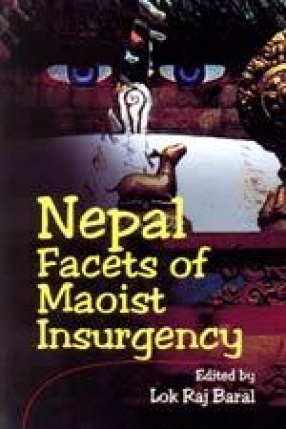 Nepal Facets of Maoist Insurgency