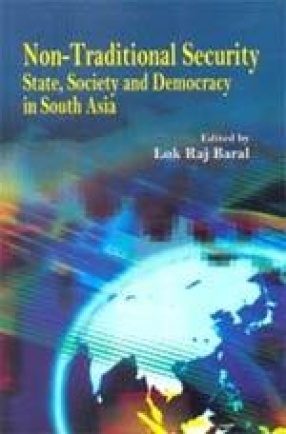 Non-Traditional Security State, Society and Democracy in South Asia