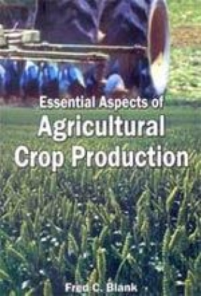 Essential Aspects of Agricultural Crop Production