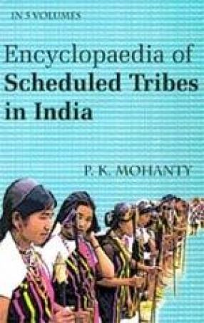 Encyclopaedia of Scheduled Tribes in India (In 5 Volumes)