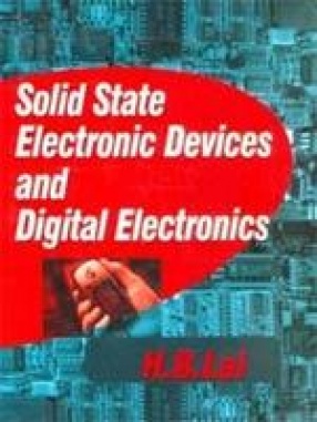 Solid State Electronic Devices and Digital Electronics