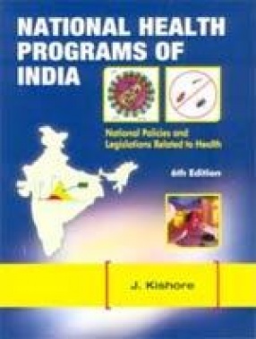 National Health Programs of India: National Policies & Legislations Related to Health