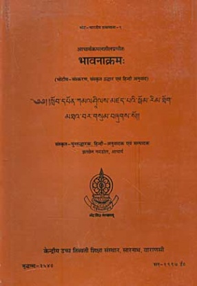 Bhavanakramah of Acarya Kamalasila: Tibetan Version, Sanskrit Restoration and Hindi Translation