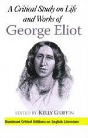 A Critical Study on Life and Works of George Eliot