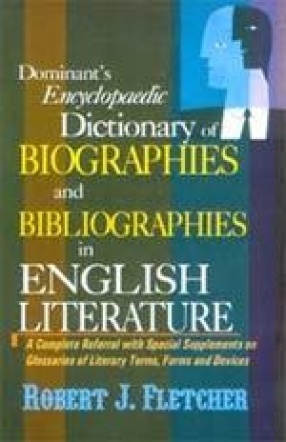 Dominant's Encyclopaedia Dictionary of Biographies and Bibliographies in English Literature (In 2 Volumes)