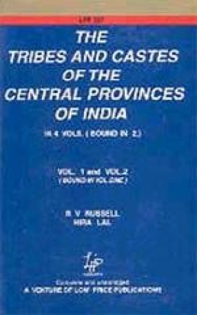 The Tribes and Castes of the Central Provinces of India (4 Volumes bound in 2)