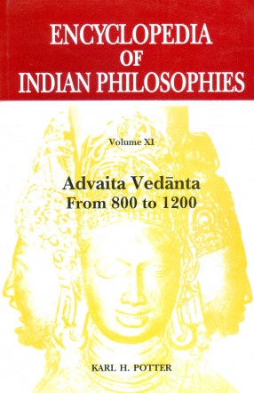 Encyclopedia of Indian Philosophies, Volume XI: Advaita Vedanta from 800 to 1200