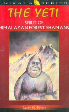 The Yeti: Spirit of Himalayan Forest Shamans