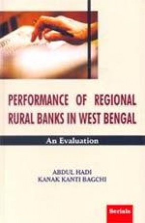 Performance of Regional Rural Banks in West Bengal: An Evaluation