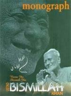 Monograph: Ustad Bismillah Khan
