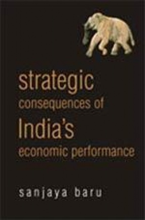 Strategic Consequences of India's Economic Performance