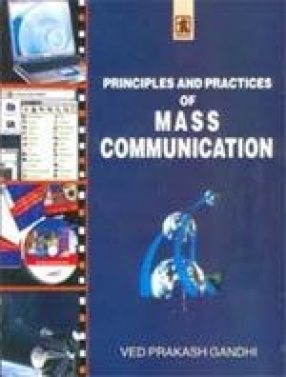 Principles and Practices of Mass Communication: A Theoretical Perspective