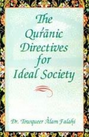 The Quranic Directives for Ideal Society