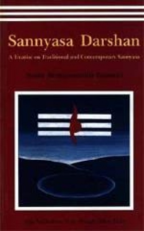 Sannyasa Darshan: A Treatise on Traditional and Contemporary Sannyasa