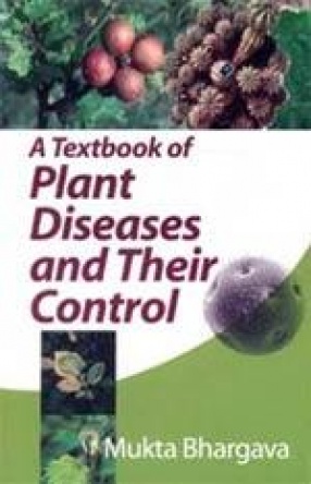 A Textbook of Plant Diseases and Their Control (In 2 Volumes)