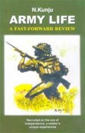 Army Life: A Fast-forward Review