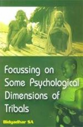 Focussing on Some Psychological Dimensions of Tribal