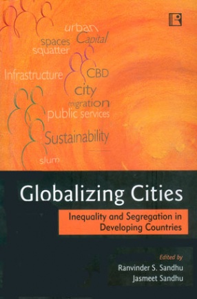 Globalizing Cities: Inequality and Segregation in Developing Countries