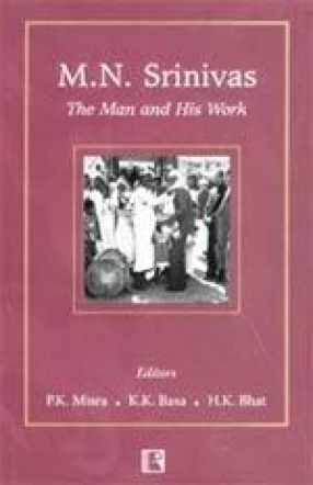 M.N. Srinivas: The Man and His Work