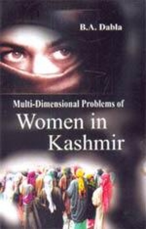 Multi-Dimensional Problems of Women in Kashmir