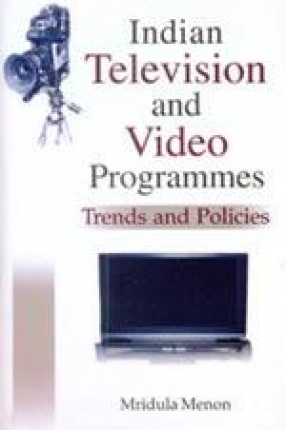 Indian Television and Video Programmes: Trends and Policies