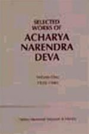 Selected Works of Acharya Narendra Deva. Volume 1 1928-1940