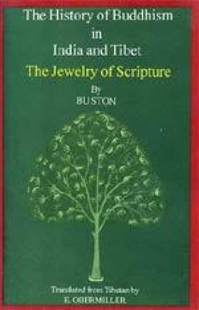 The History of Buddhism in India and Tibet: The Jewelry of Scripture