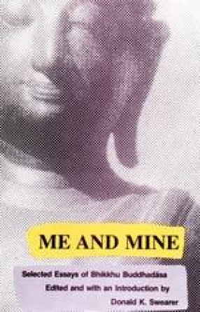 Me and Mine: Selected Essays of Bhikkhu Buddhadasa