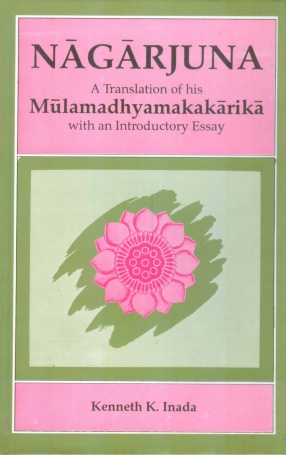 Nagarjuna: A Translation of his Mulamadhyamakakarika