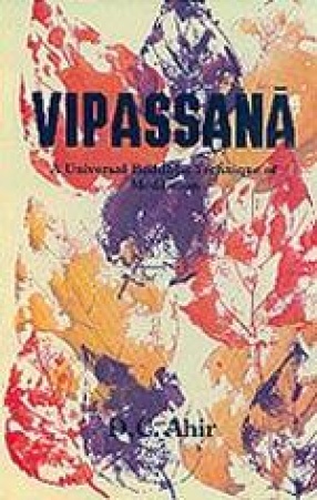 Vipassana-A Buddhist Universal Meditational Technique