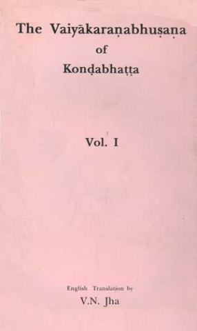 The Vaiyakaranabhusana of Kondabhatta (Volume I)