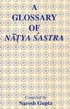 A Glossary of Natya Sastra