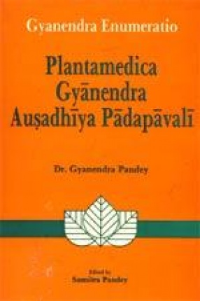 Gyanendra Enumeratio Plantamedica: Gyanendra Ausadhiya Padapavali