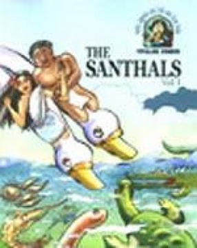 Myths, Legends and Folk Tales from India - The Santhals