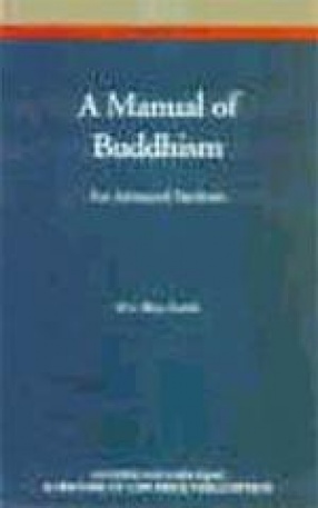 A Manual of Buddhism: For Advanced Students