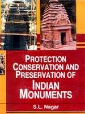 Protection Conservation and Preservation of Indian Monuments
