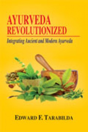 Ayurveda Revolutionized: Integrating Ancient and Modern Ayurveda