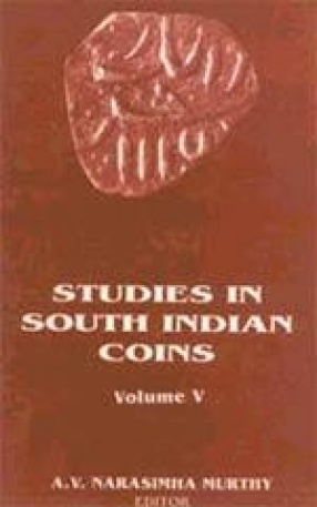 Studies in South Indian Coins (Volume V)