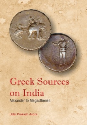 Greek Sources on India: Alexander to Megasthnes