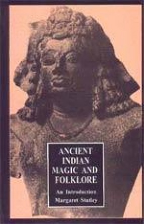 Ancient Indian Magic and Folklore: An introduction