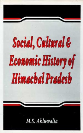 Social, Cultural and Economic History of Himachal Pradesh