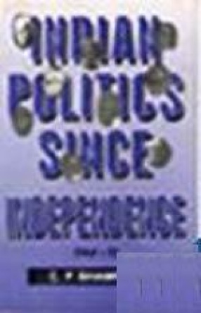 Indian Politics Since Independence, Volumes II.