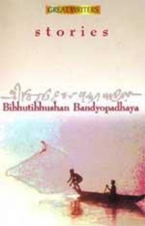 Stories: Bibhutibhushan Bandyopadhaya