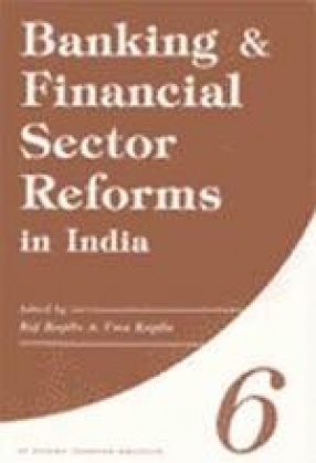 Banking & Financial Sector Reforms in India (In 6 Volumes)