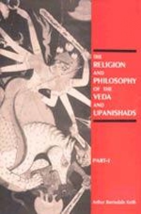 The Religion and Philosophy of the Veda and Upanishads (Volume 31 & 32)